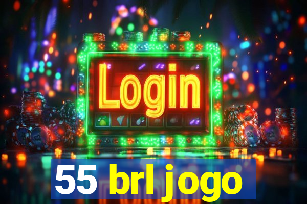 55 brl jogo